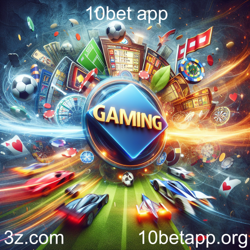 Explorando o Mundo das Apostas no 10bet App